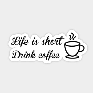 Drink coffee Sticker